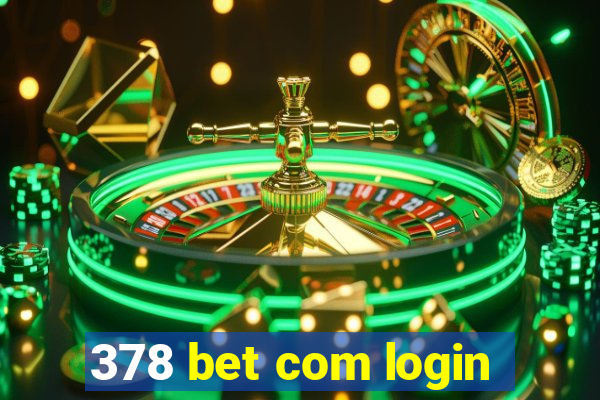 378 bet com login